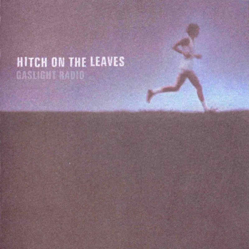 cover artwork for Hitch On The Leaves by Gaslight Radio