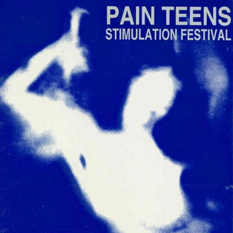 cover artwork for Stimulation Festival by Pain Teens